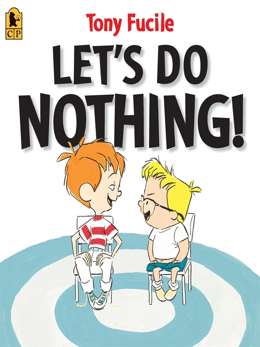 Title details for Let's Do Nothing! by Tony Fucile - Wait list